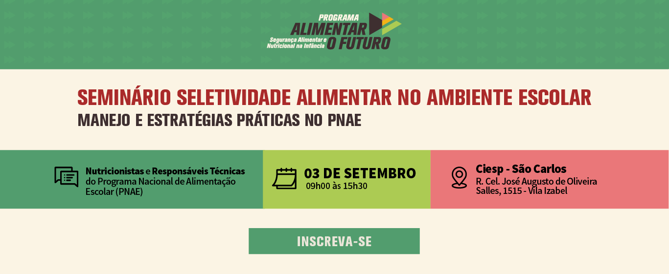 Seminário Seletividade alimentar na escola: manejo e estratégias práticas no PNAE